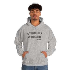 Prayer is Included in My Business Plan Unisex Heavy Blend™ Hooded Sweatshirt