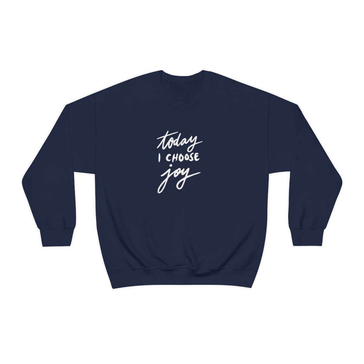 Today I Choose Joy Unisex Heavy Blend™ Crewneck Sweatshirt