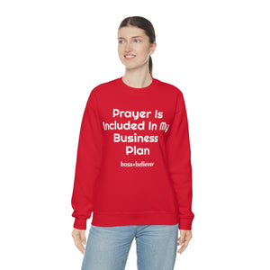 Prayer Is Included In My Business Plan Unisex Heavy Blend™ Crewneck Sweatshirt