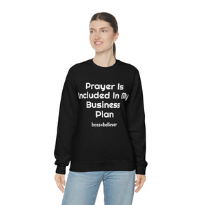 Prayer Is Included In My Business Plan Unisex Heavy Blend™ Crewneck Sweatshirt