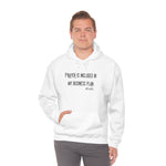 Prayer is Included in My Business Plan Unisex Heavy Blend™ Hooded Sweatshirt