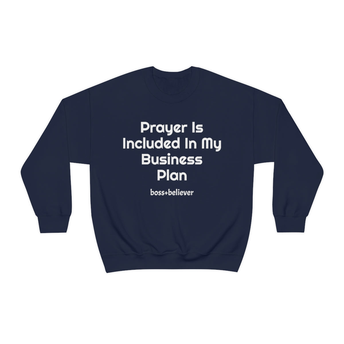 Prayer Is Included In My Business Plan Unisex Heavy Blend™ Crewneck Sweatshirt