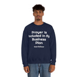 Prayer Is Included In My Business Plan Unisex Heavy Blend™ Crewneck Sweatshirt