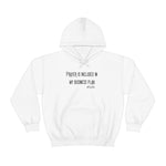 Prayer is Included in My Business Plan Unisex Heavy Blend™ Hooded Sweatshirt