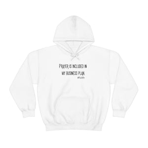 Prayer is Included in My Business Plan Unisex Heavy Blend™ Hooded Sweatshirt