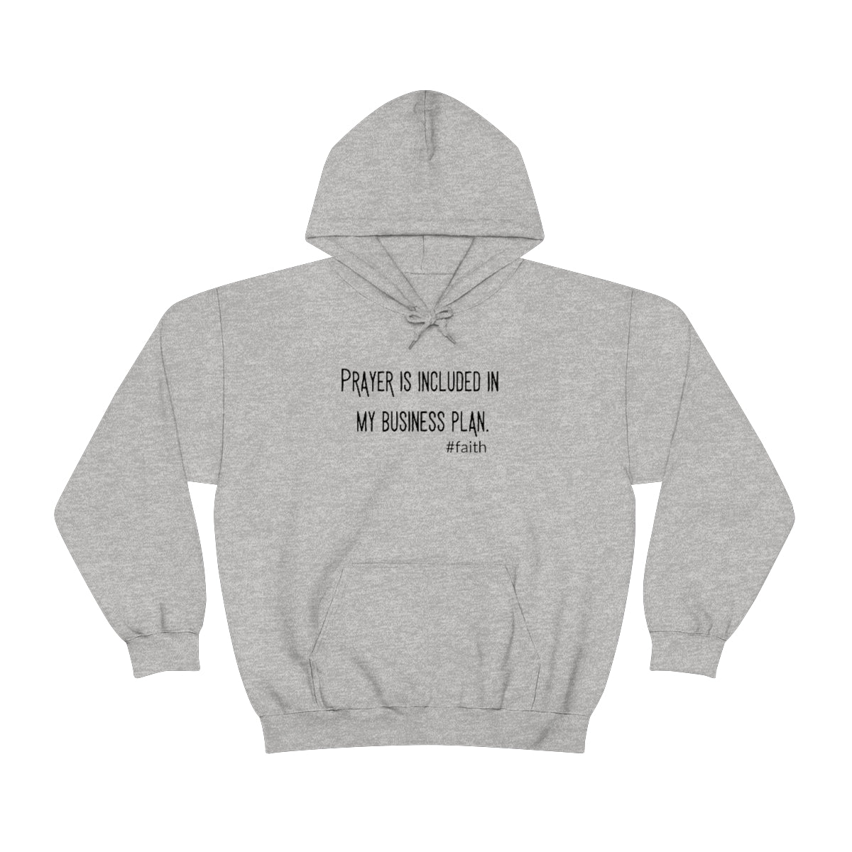 Prayer is Included in My Business Plan Unisex Heavy Blend™ Hooded Sweatshirt