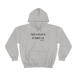 Prayer is Included in My Business Plan Unisex Heavy Blend™ Hooded Sweatshirt