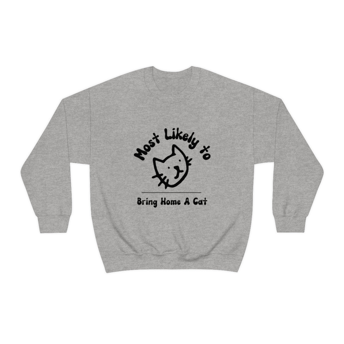 Most Likely to Bring Home a Cat Unisex Heavy Blend™ Crewneck Sweatshirt