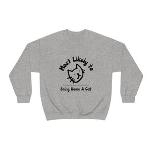 Most Likely to Bring Home a Cat Unisex Heavy Blend™ Crewneck Sweatshirt