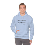 Prayer is Included in My Business Plan Unisex Heavy Blend™ Hooded Sweatshirt