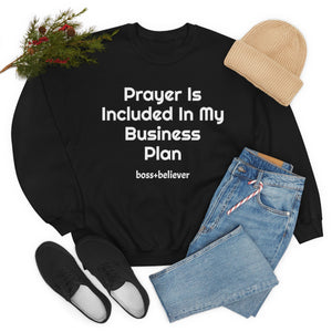 Prayer Is Included In My Business Plan Unisex Heavy Blend™ Crewneck Sweatshirt