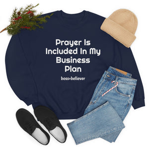 Prayer Is Included In My Business Plan Unisex Heavy Blend™ Crewneck Sweatshirt