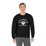 Most Likely to Bring Home a Stray. lUnisex Heavy Blend™ Crewneck Sweatshirt