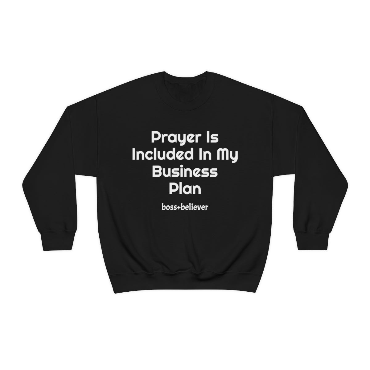 Prayer Is Included In My Business Plan Unisex Heavy Blend™ Crewneck Sweatshirt