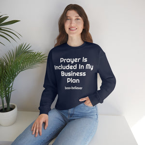 Prayer Is Included In My Business Plan Unisex Heavy Blend™ Crewneck Sweatshirt