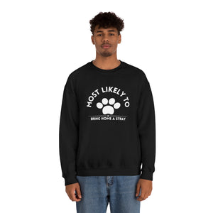 Most Likely to Bring Home a Stray. lUnisex Heavy Blend™ Crewneck Sweatshirt