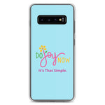 Do Joy Now Samsung Case