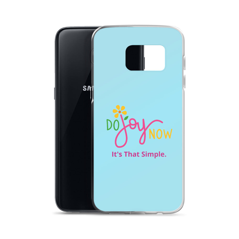 Do Joy Now Samsung Case