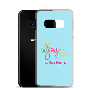 Do Joy Now Samsung Case