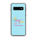 Do Joy Now Samsung Case