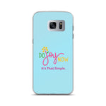 Do Joy Now Samsung Case