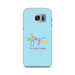 Do Joy Now Samsung Case