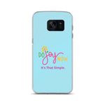 Do Joy Now Samsung Case