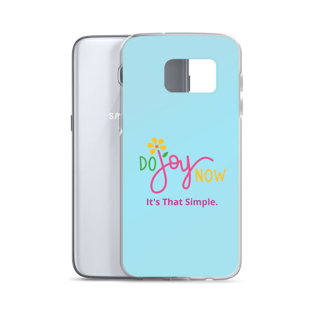 Do Joy Now Samsung Case