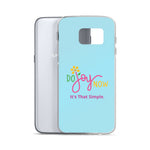 Do Joy Now Samsung Case