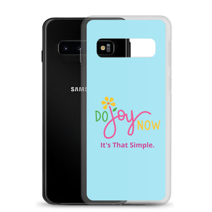 Do Joy Now Samsung Case